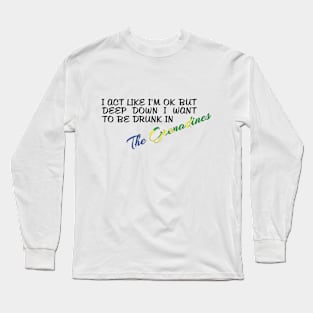 I WANT TO BE DRUNK IN THE GRENADINES - FETERS AND LIMERS – CARIBBEAN EVENT DJ GEAR Long Sleeve T-Shirt